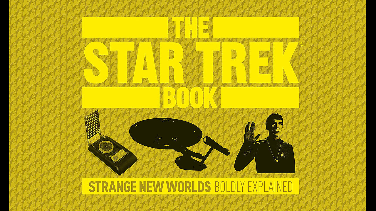 The Star Trek Book: Strange New Worlds Boldly Explained