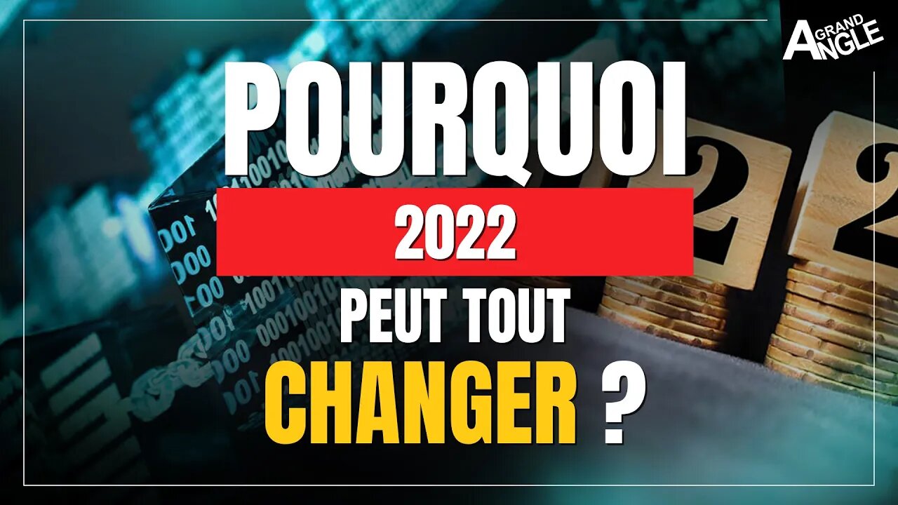 Pourquoi 2022 peut tout changer ? Quels indicateurs à surveiller ?