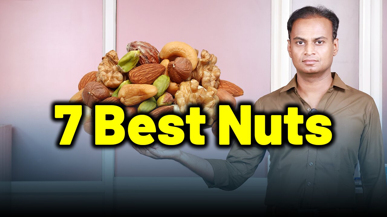 7 Best Power-packed Nut for Daily Vitality | Dr. Bharadwaz | Health & Fitness