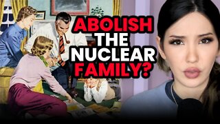 Yes, Leftists Want To DESTROY The Family
