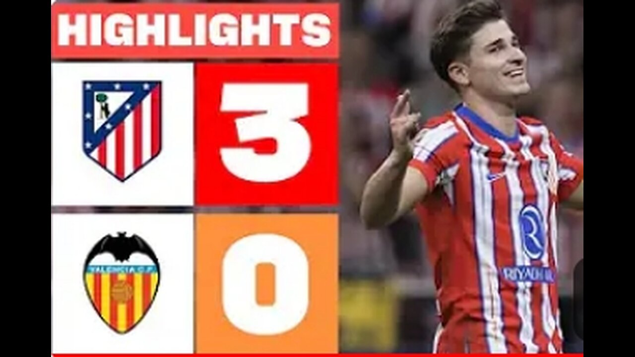 Highlight Atletico Madrid vs Valencia 3-0