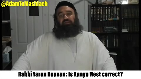 Rabbi Yaron Reuven: Is Kanye West correct?