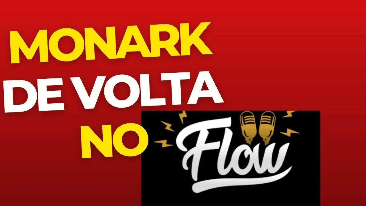 A VOLTA DO MONARK AO FLOW JA TEM DATA | CORTES BOM PODCAST |