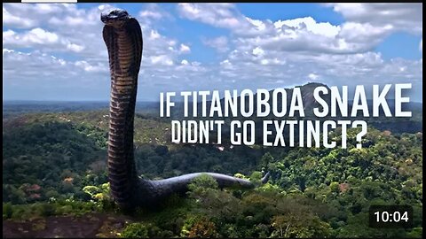 What If Titanoboa Snake Didn't Go Extinct?