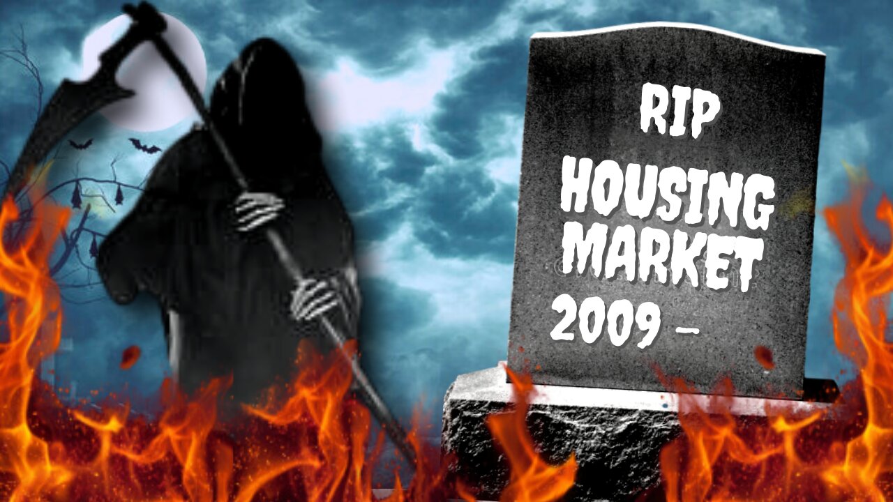 The DEATH of the Housing Market: ARE YOU PREPARED FOR THE END?