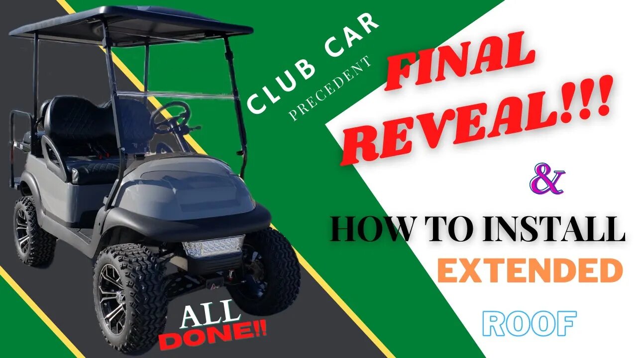 How To Install Golf Cart Extended Roof & Final Reveal!!! Ep.12