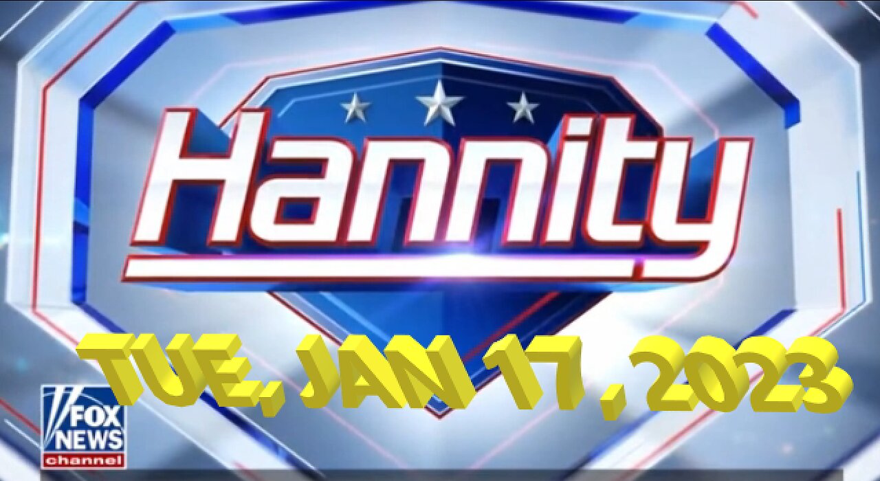 Hannity 01-17-2023