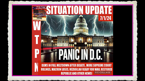 WTPN SITUATION UPDATE 7 1 24