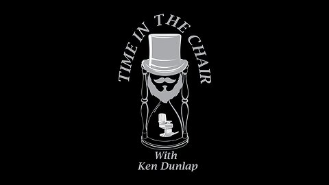 Time in the Chair Episode 1