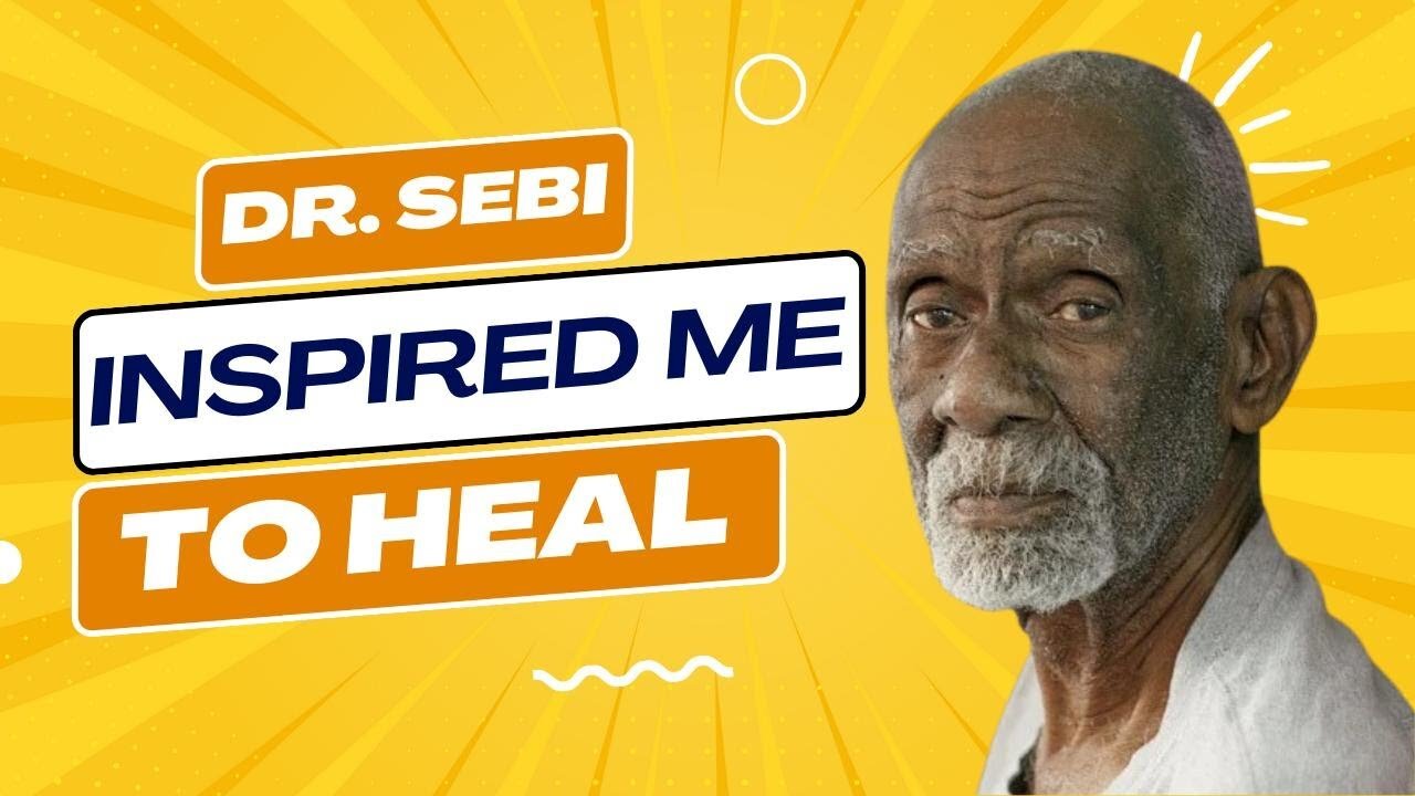 Dr. Sebi Inspired Me To Heal (Part 1)