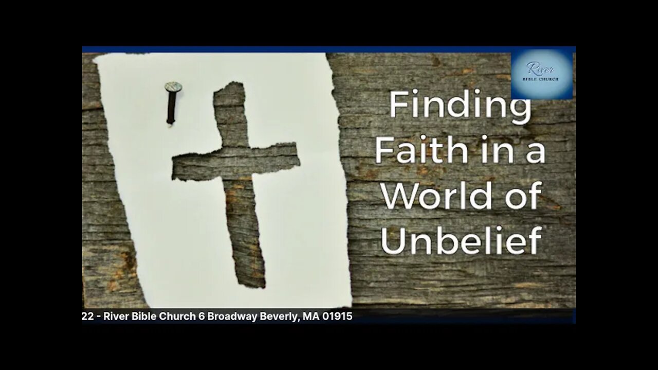 River Bible Church - Finding Faith in a World of Unbelief- John 12:12-19