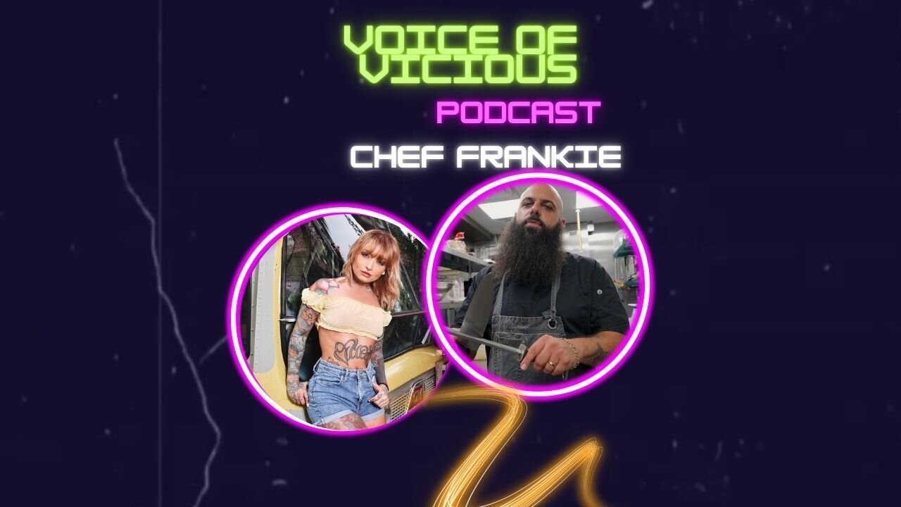 Voice of Vicious Podcast : Episode 16 : Chef Frankie