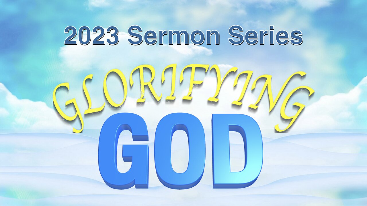 Glorifying God - Series Kickoff