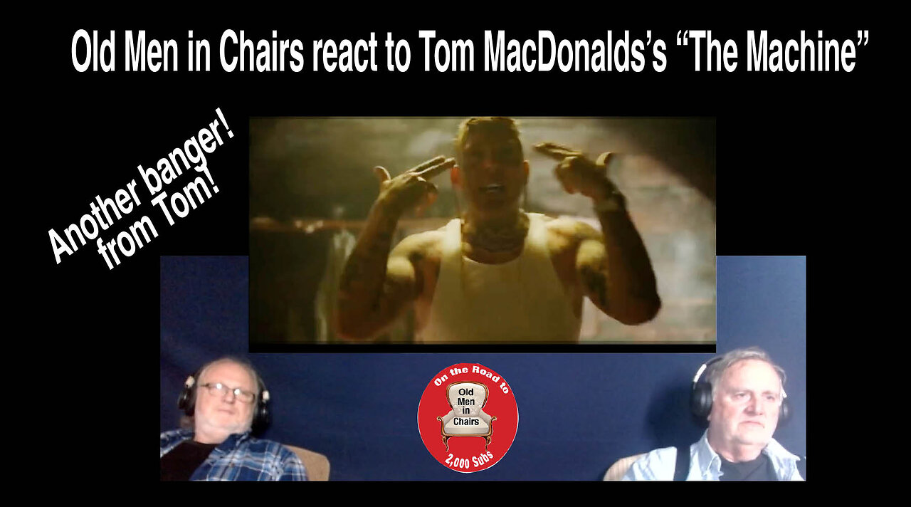 Old Men in Chairs react to Tom MacDonald's "The Machine." #reaction. #hog4life