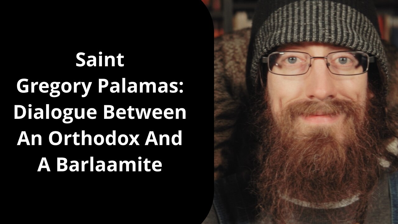 Palamas- Dialogue Between an Orthodox and a Barlaamite