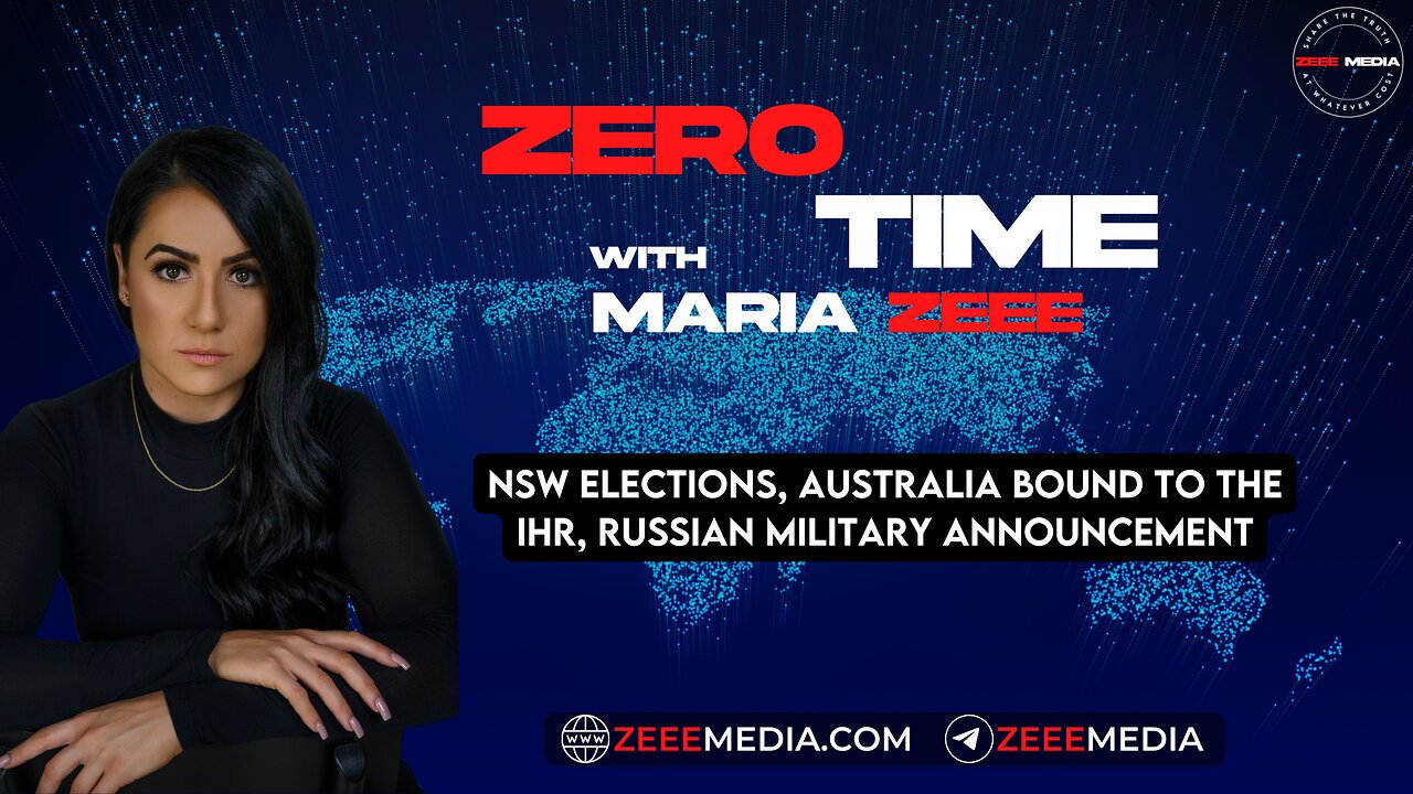 ZEROTIME: NSW Elections, Australia Bound to the IHR, Russian Military Announcement