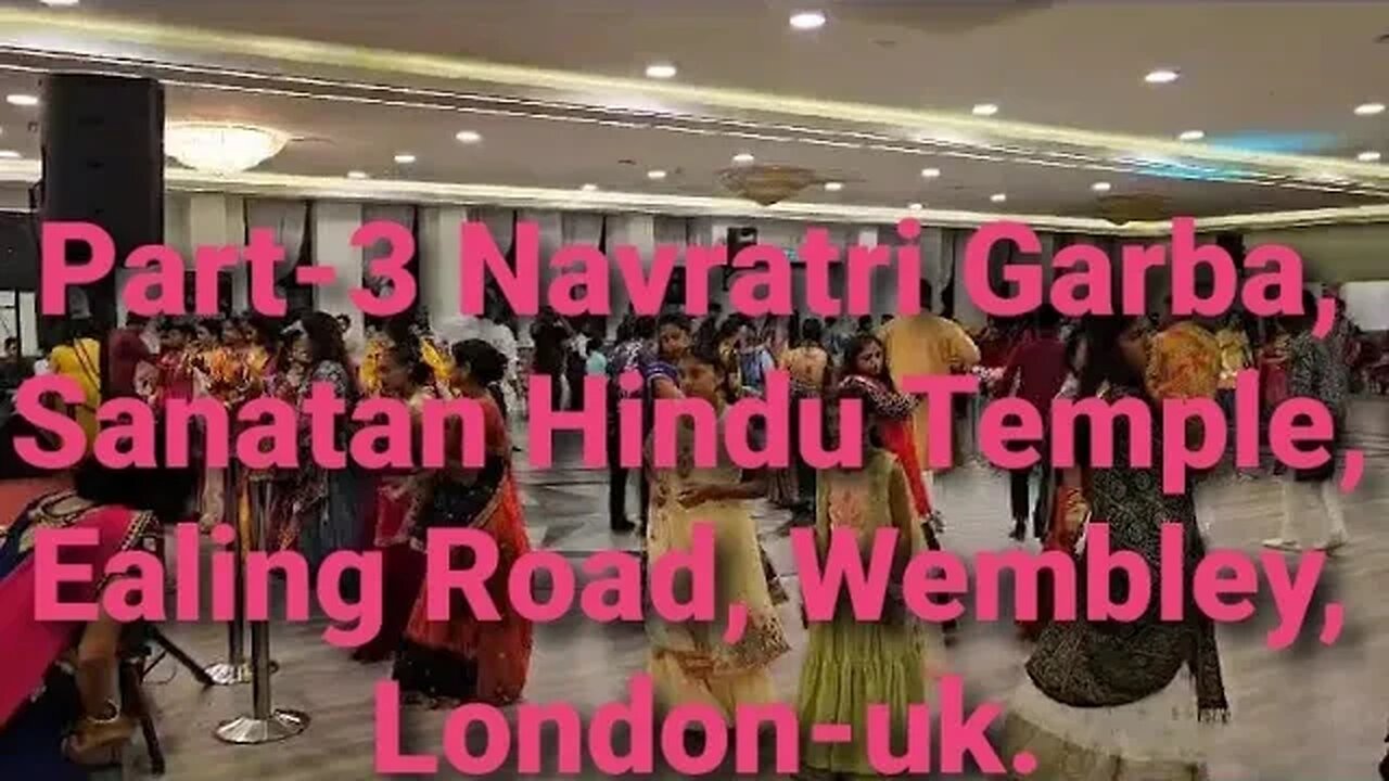 Sanatan Hindu Temple, Navratri Garba 6th Day, Part-3, Ealing Road, Wembley, London-uk.