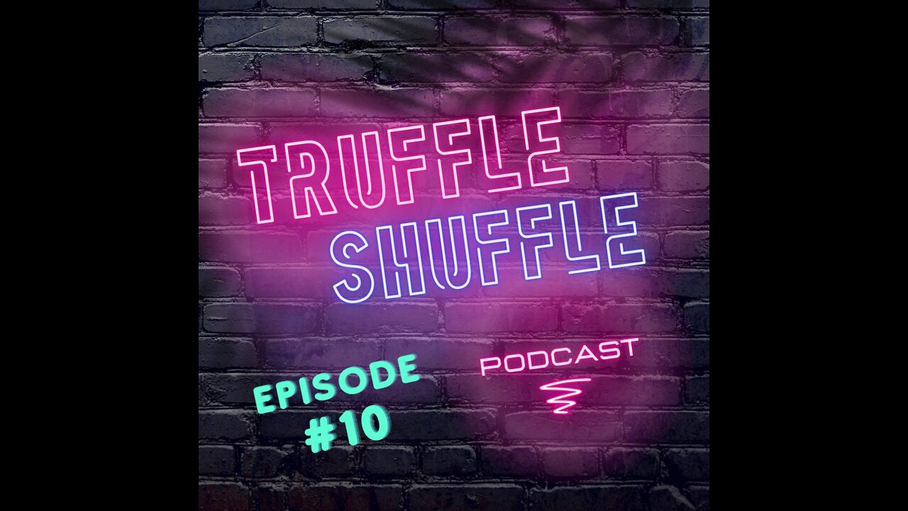 Ep. 10 - Truffle Shuffle Podcast: Merry Christmas! Santa's been Naughty?