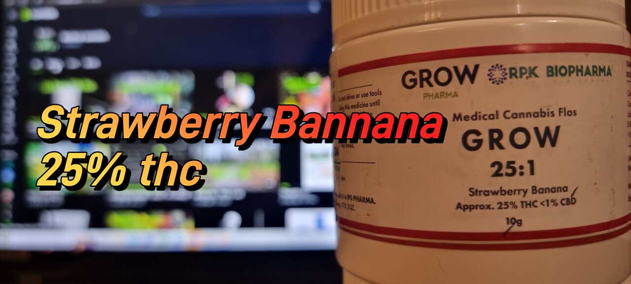 Thoughts on Grow's 'Strawberry Bannana' 25% thc