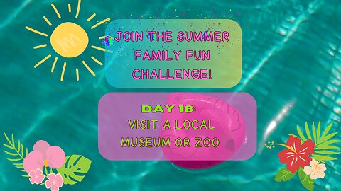🫏 "Day 16: Visit a Local Museum or Zoo" Fun activities for kids zoo tour