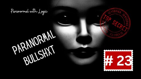Paranormal BullshXt #23.