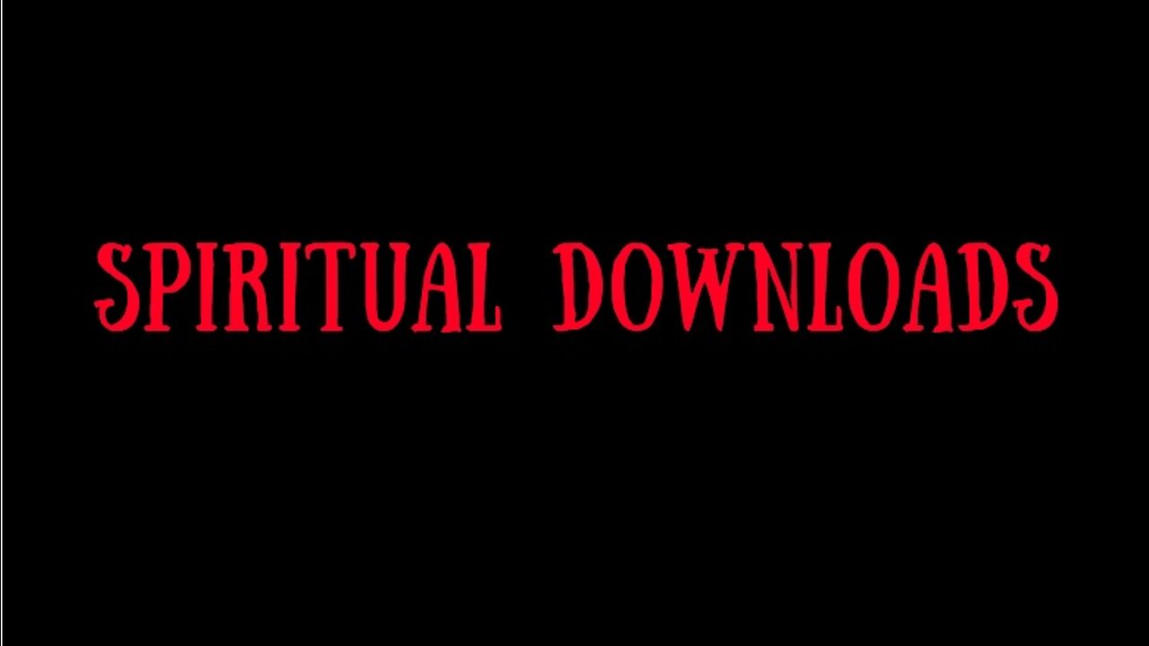 d. SPIRITUAL DOWNLOADS