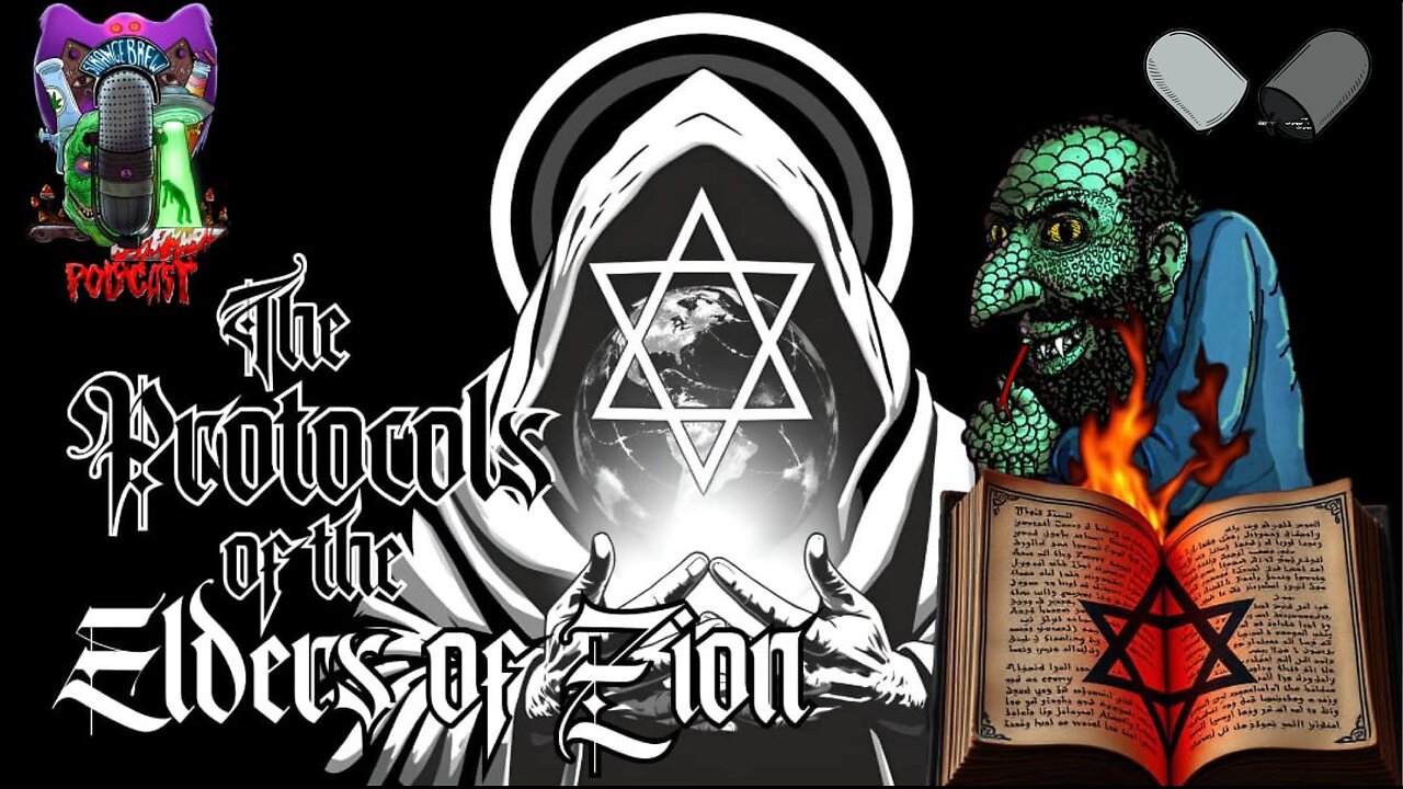 EP. 56 - PROTOCOLS OF THE ELDERS OF ZION w/ Strange Brew Podcast