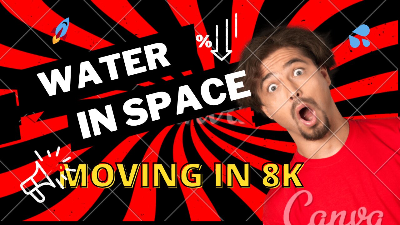 MOVING WATER IN SPACE 8K Ultra HD