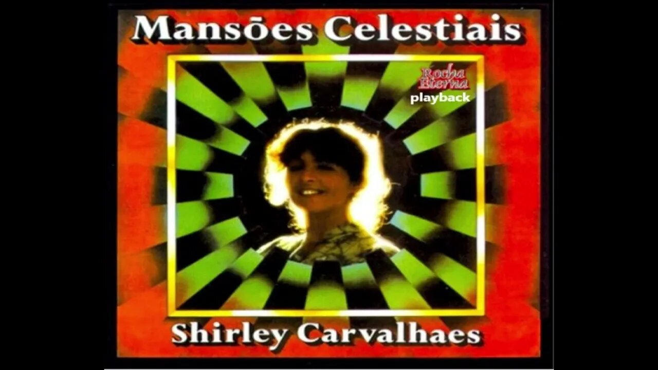 Shirley Carvalhaes Mansões Celestiais play back