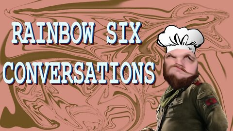 Coversations During Rainbow Six Siege Mules