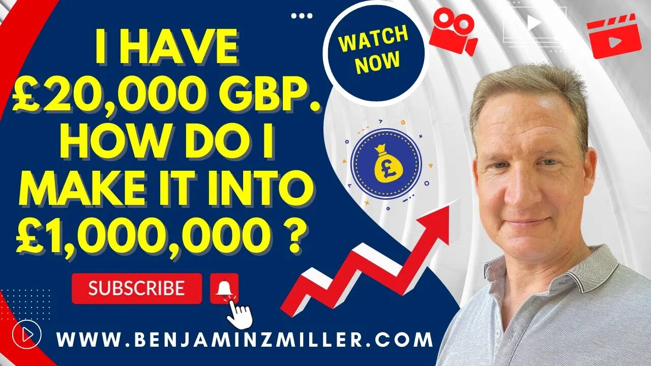 I have £20,000 GBP. How do I make it into £1,000,000?