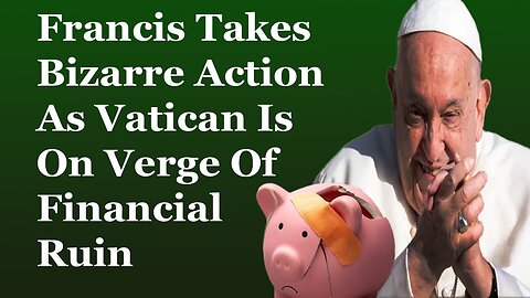 Francis Appoints The Worst Man Possible To Fix A Looming Vatican Disaster