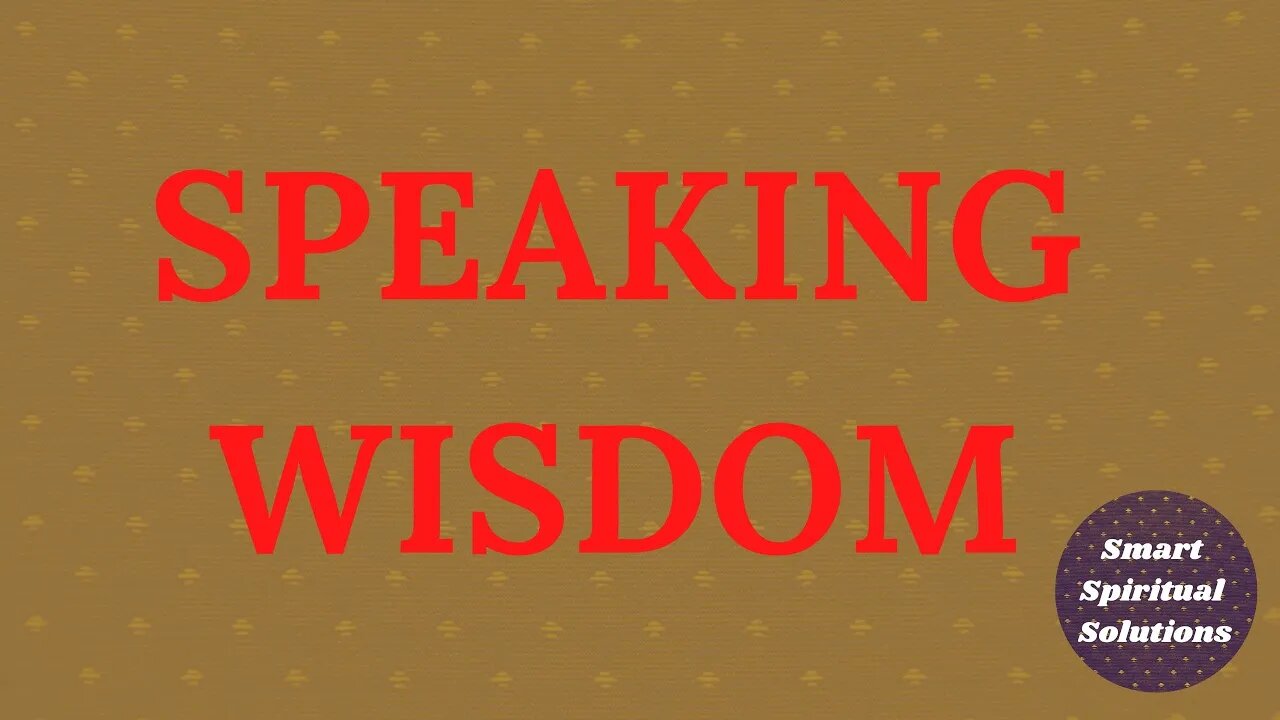 Speaking Wisdom | Smart Spiritual Solutions