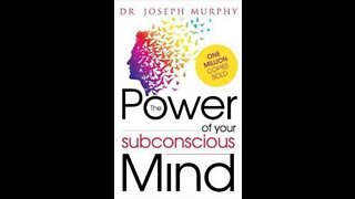 The Power of Your Subconscious Mind Ch 1