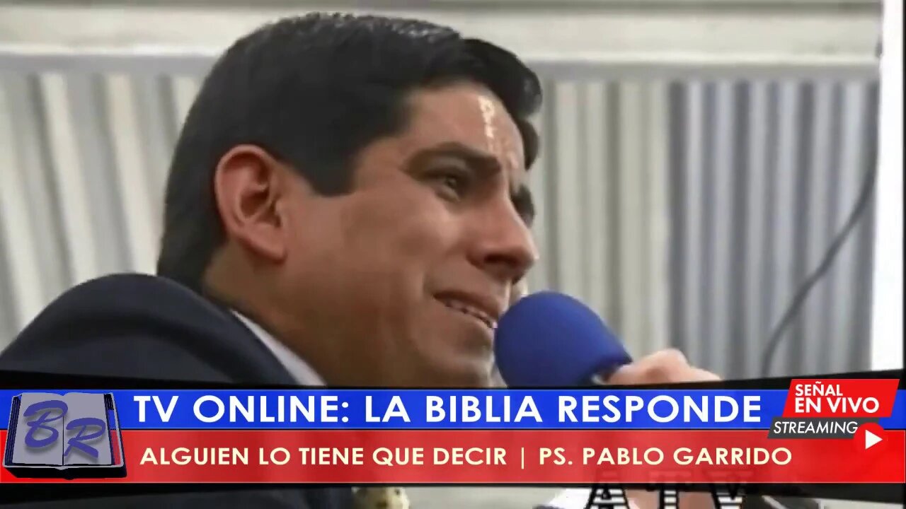 ALGUIEN LO TIENE QUE DECIR - PS. PABLO GARRIDO | TV LA BIBLIA RESPONDE