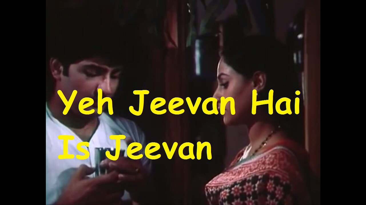 Yeh Jeevan Hai Is Jeevan