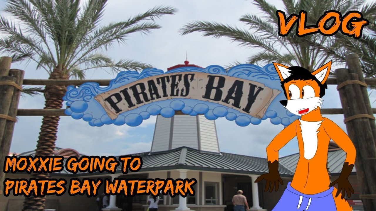 Mox Vlogs[55]-Moxxie going to Pirates Bay Waterpark 2021