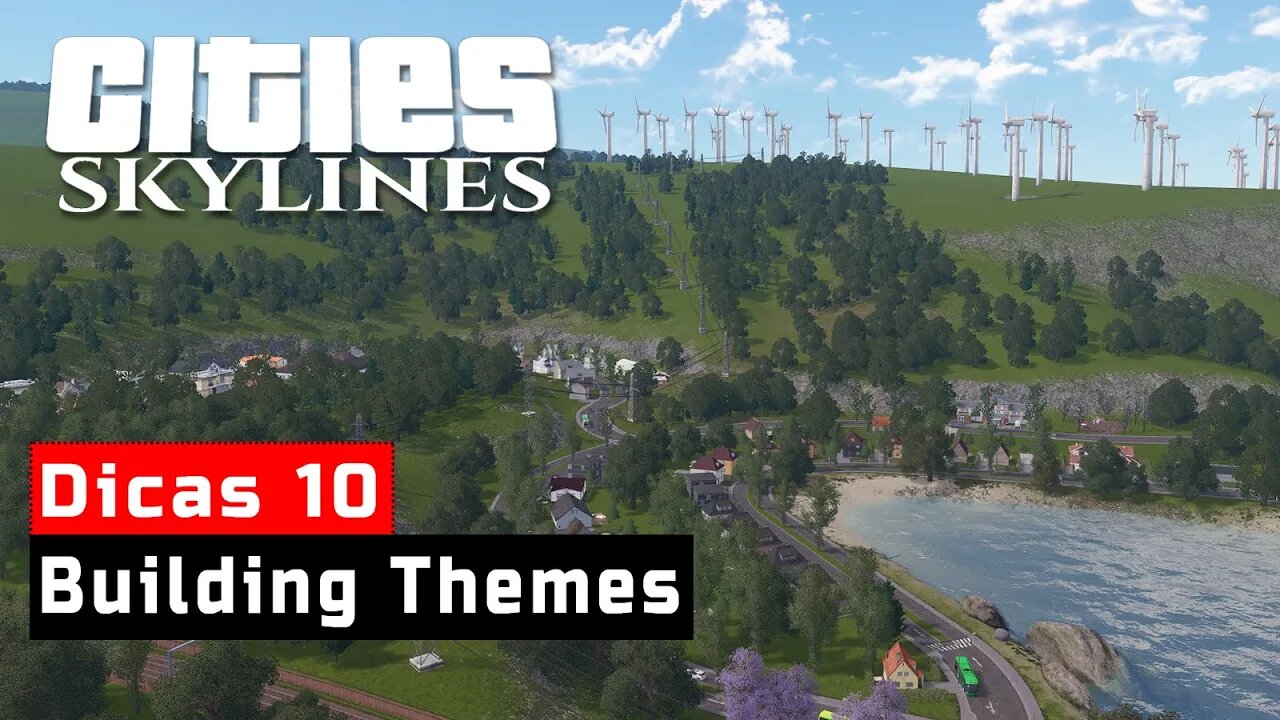 Dicas Cities Skylines: Building Themes - Criando e configurando temas de dristrito.