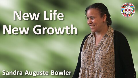 New Life, New Growth! - Sandra Auguste Bowler