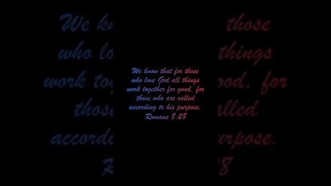 Romans 8:28 #shorts #God #christian #Jesus #bible #love #work #together #purpose