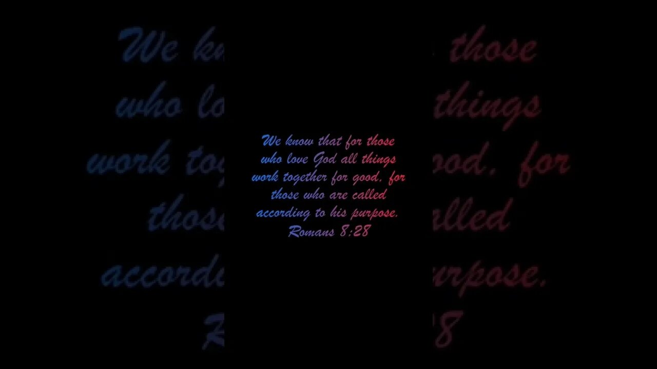 Romans 8:28 #shorts #God #christian #Jesus #bible #love #work #together #purpose