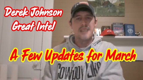 Derek Johnson Great Intel: A Few Updates for March 2024!