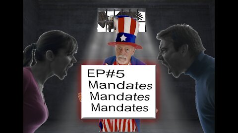 EP#5 Mandates, Mandates, Mandates