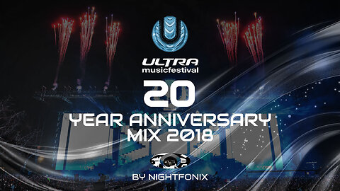 Nightfonix | UMF 20th Anniversary 2018 Mix