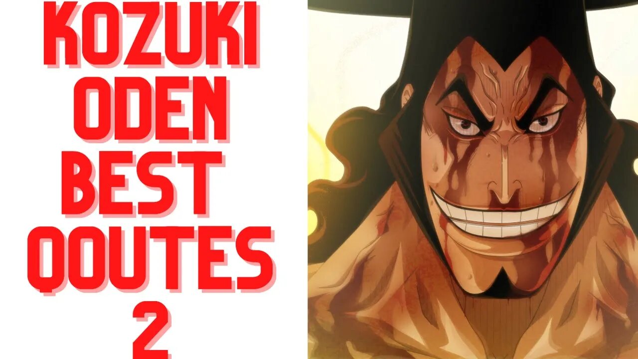 TOP 5 KOZUKI ODEN QOUTES PART 2 | AMAZING QOUTES