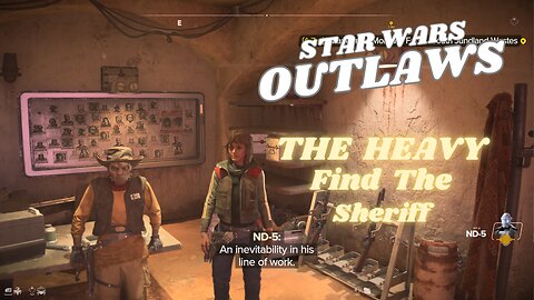 Star Wars Outlaws | The Heavy | Find the Sheriff