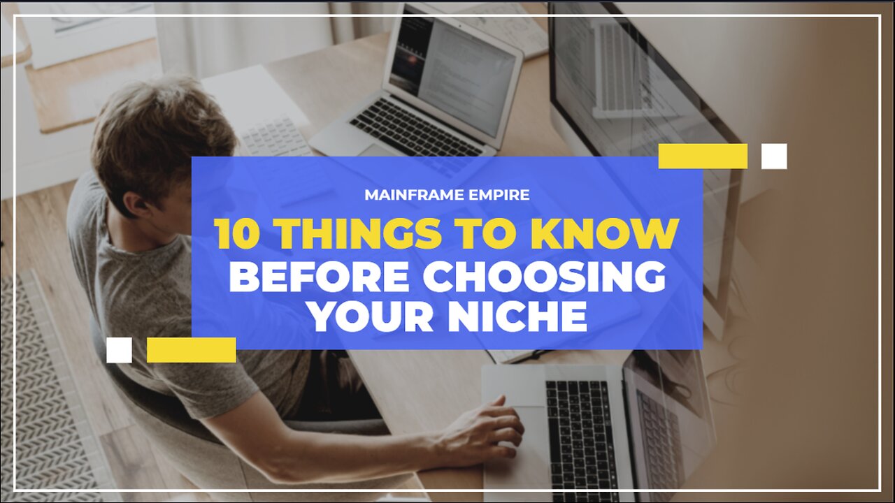 10 Things To Know Before Choosing Your Niche