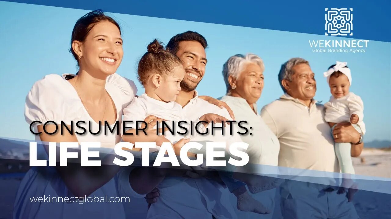 Consumer Insights: Life Stages