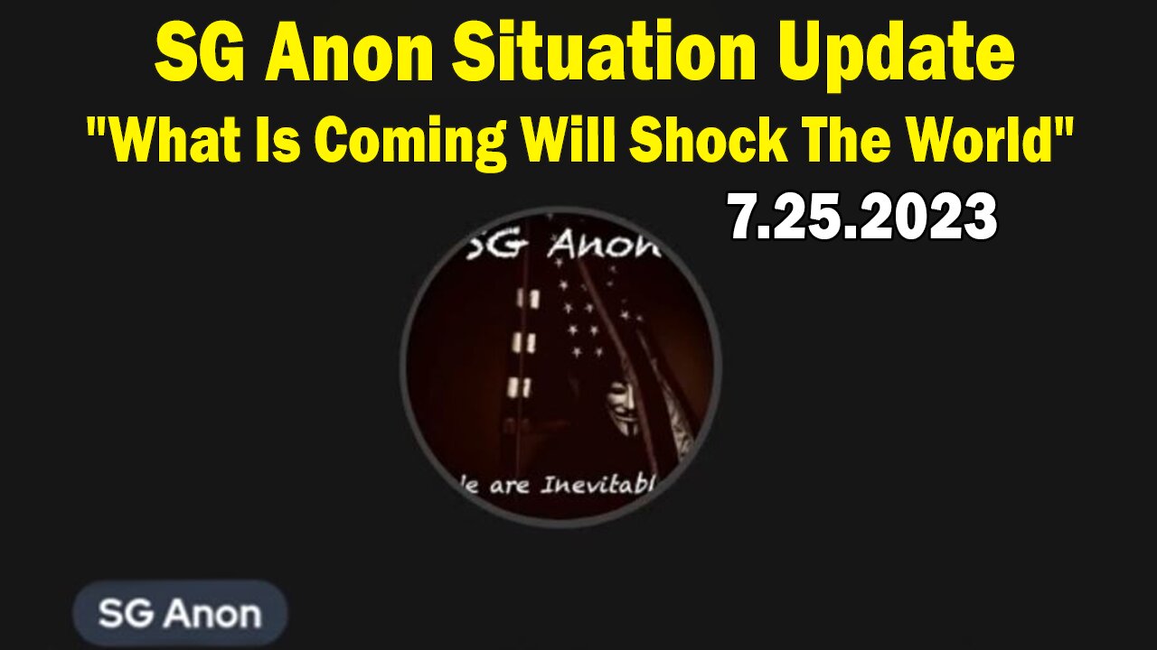 SG Anon Situation Update: "What Is Coming Will Shock The World"