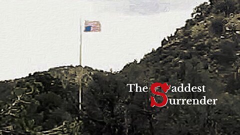 The Saddest Surrender (Requiem for a Republic Betrayed)